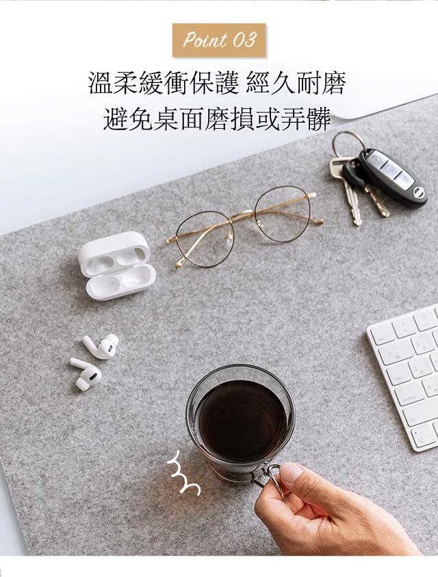 溫柔緩衝保護 經久耐磨 避免桌面磨損或弄髒